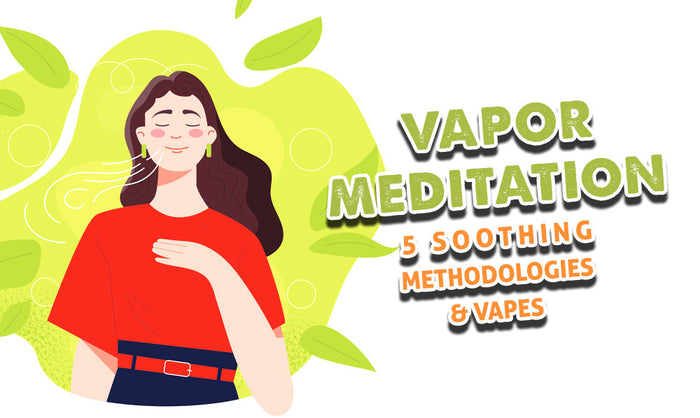 Meditación con vapor: 5 métodos relajantes y vaporizadores
